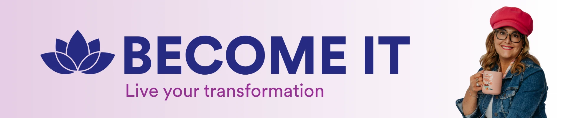 Become It — Live your transformation