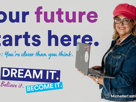Dream it. Believe it. Become it.